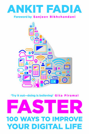 FASTER: 100 Ways To Improve Your Digital life – Ankit Fadia Reviews